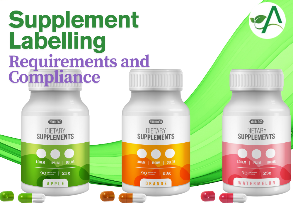 Supplement Labelling Requirements and Compliance in USA | India | UAE | Europe